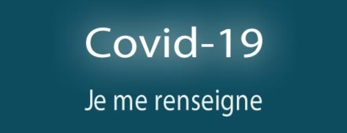 Covid-19 Je me renseigne
